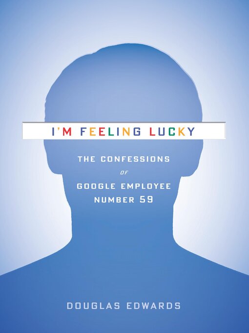 Détails du titre pour I'm Feeling Lucky par Douglas Edwards - Disponible